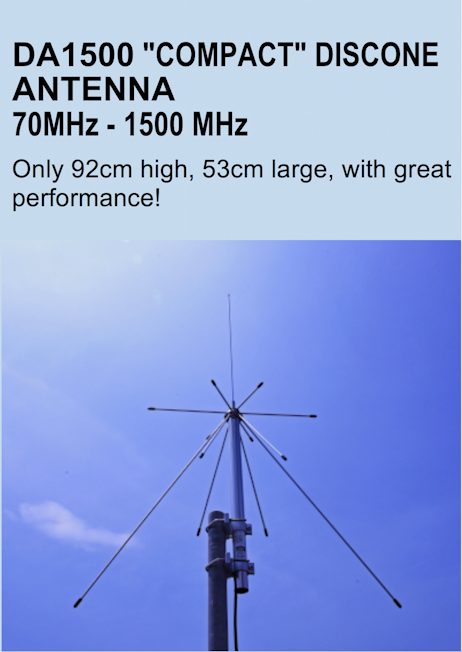 DA1500 "COMPACT" DISCONE ANTENNA 70MHz-1500 MHz